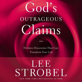 God's Outrageous Claims: Thirteen Discoveries That Can Transform Your Life