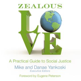 Zealous Love: A Practical Guide to Social Justice