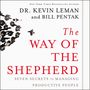 Way of the Shepherd: Seven Secrets to Managing Productive People
