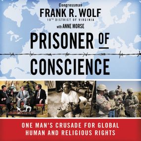 Prisoner of Conscience: One Man's Crusade for Global Human and Religious Rights