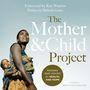 Mother and Child Project: Raising Our Voices for Health and Hope