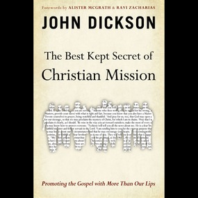 Best Kept Secret of Christian Mission: Promoting the Gospel with More Than Our Lips