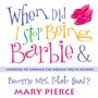 When Did I Stop Being Barbie and Become Mrs. Potato Head?: Learning to Embrace the Woman You've Become