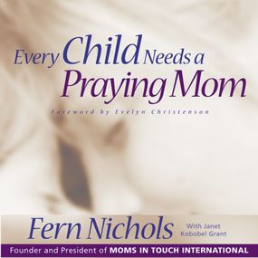 Every Child Needs a Praying Mom