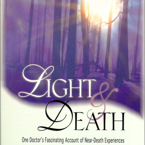 Light and Death: One Doctor's Fascinating Account of Near-Death Experiences