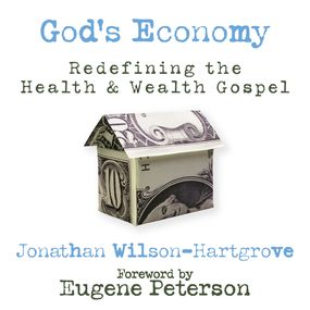 God's Economy: Redefining the Health and Wealth Gospel