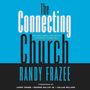 Connecting Church: Beyond Small Groups to Authentic Community
