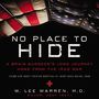 No Place to Hide: A Brain Surgeon’s Long Journey Home from the Iraq War