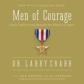 Men of Courage: God’s Call to Move Beyond the Silence of Adam