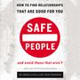 Safe People: How to Find Relationships That Are Good for You and Avoid Those That Aren't