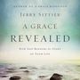 Grace Revealed: How God Redeems the Story of Your Life