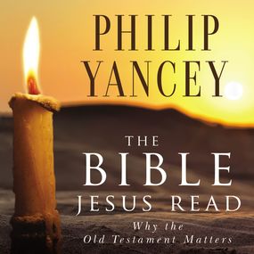 Bible Jesus Read: Why the Old Testament Matters