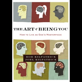 Art of Being You: How to Live as God's Masterpiece