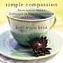 Simple Compassion: Devotions to Make a Difference in Your Neighborhood and Your World