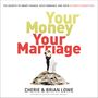 Your Money, Your Marriage: The Secrets to Smart Finance, Spicy Romance, and Their Intimate Connection