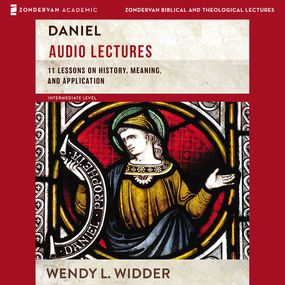 Daniel: Audio Lectures: 11 Lessons on History, Meaning, and Application