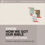 Know How We Got Our Bible: Audio Lectures