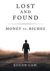 Lost and Found: Money vs. Riches