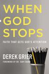 When God Stops: Faith that Gets God's Attention