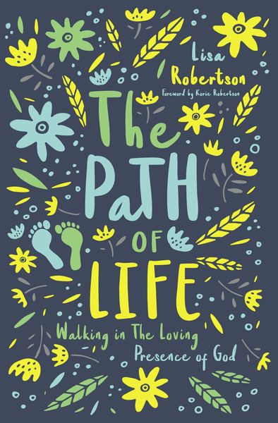 Path of Life: Walking in the Loving Presence of God