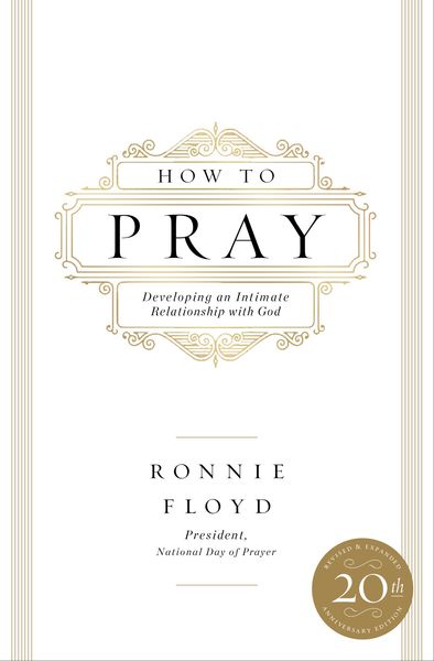 How to Pray: Developing an Intimate Relationship with God