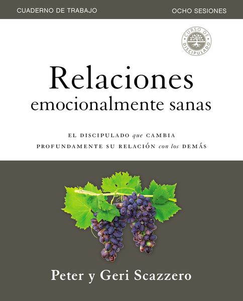 Relaciones emocionalmente sanas – Guía de estudio: El discipulado que cambia profundamente tus relaciones con los demás