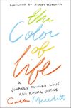 Color of Life: A Journey toward Love and Racial Justice