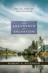 Assurance of Salvation: Biblical Hope for Our Struggles