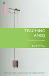 Teaching Amos: Teaching the Bible Series