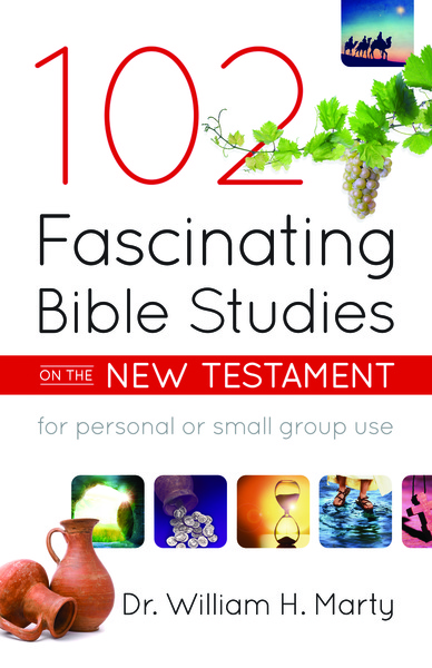 102 Fascinating Bible Studies on the New Testament