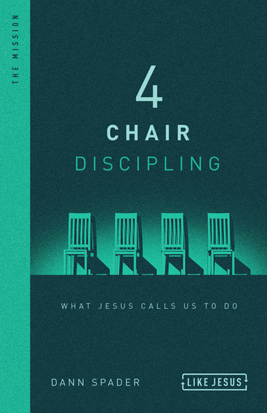 4 Chair Discipling: What He Calls Us to Do