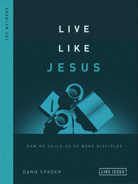 Live Like Jesus: How He Calls us to Make Disciples