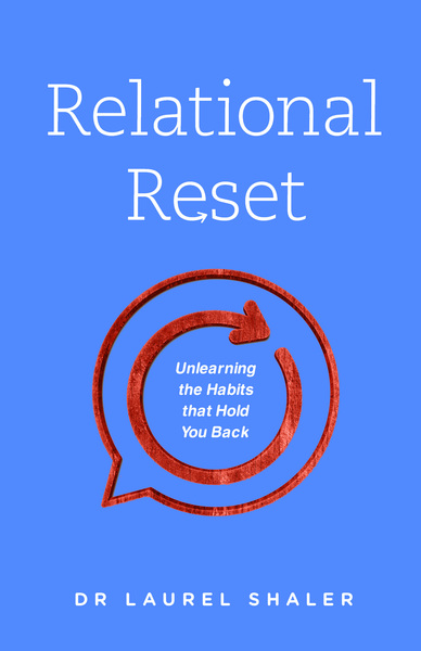 Relational Reset: Unlearning the Habits that Hold You Back