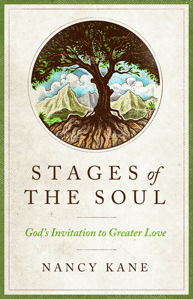 Stages of the Soul: God's Invitation to Greater Love