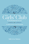 Girls' Club Experience: A Guided Journey into Friendship
