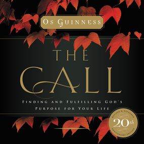 Call: Finding and Fulfilling God's Purpose For Your Life
