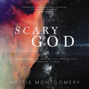 Scary God: Introducing The Fear of the Lord to the Postmodern Church