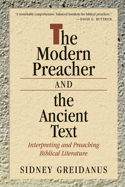 The Modern Preacher and the Ancient Text: Foundations for Expository Sermons