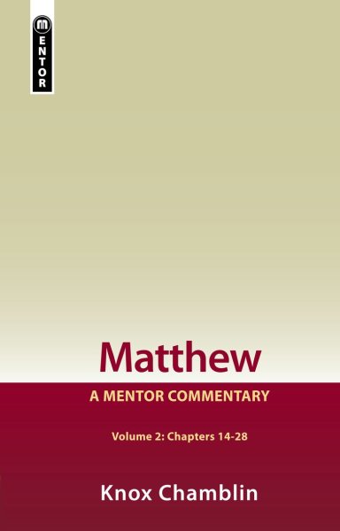 Mentor Commentary: Matthew Chapters 14-28 (MNT)