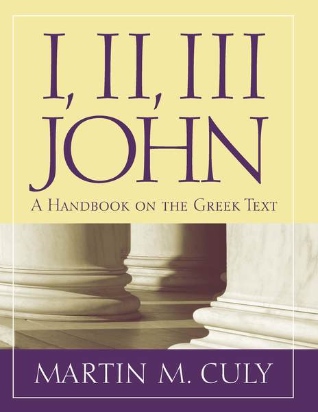 Baylor Handbook on the Greek New Testament: 1, 2, 3 John (BHGNT)
