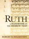 Baylor Handbook on the Hebrew Bible: Ruth (BHHB)