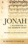 Baylor Handbook on the Hebrew Bible: Jonah Rev. Ed. (BHHB)