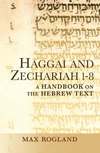Baylor Handbook on the Hebrew Bible: Haggai and Zechariah 1-8 (BHHB)