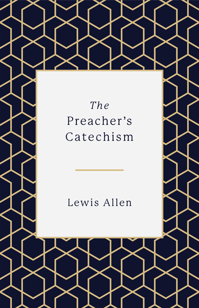 The Preacher's Catechism