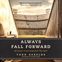 Always Fall Forward: Life Lessons I'll Never Forget from "The Coach"