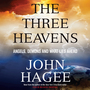 The Three Heavens: Angels, Demons and What Lies Ahead