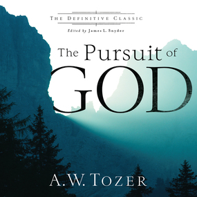 The Pursuit of God (The Definitive Classic)