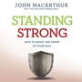 Standing Strong: How to Resist the Enemy of Your Soul