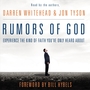 Rumors of God: Experience the Kind of Faith You've Only Heard About