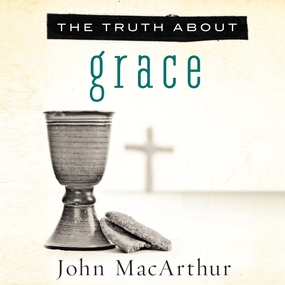 The Truth About Grace